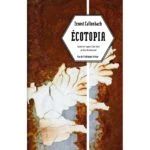 Ecotopia, Ernest Callenbach
