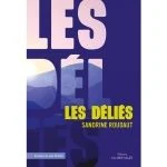 Les déliés, Sandrine Roudaut