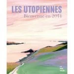 Les Utopiennes, bienvenue en 2044
