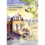 Petit traité d'écologie sauvage, t.2 : cosmologie du futur, Alessandro Pignocchi