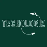 Techologie